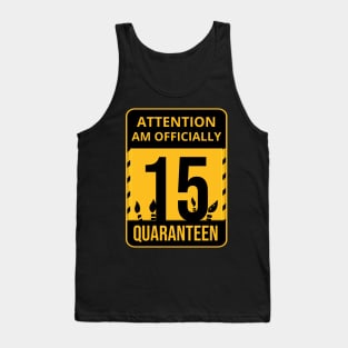 15th Birthday Officially a Quaranteen 15 Years Old Tank Top